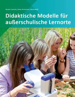 Didaktische Modelle für außerschulische Lernorte von Brinkmann,  Dieter, Freericks,  Renate, Wulf,  Denise