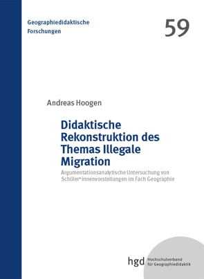 Didaktische Rekonstruktion des Themas Illegale Migration von Hoogen,  Andreas