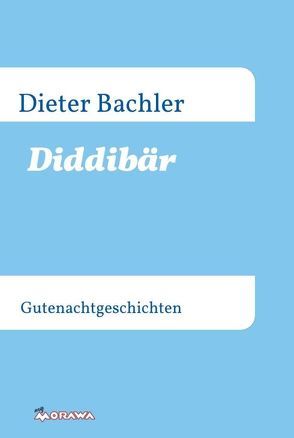 Diddibär von Bachler,  Dieter