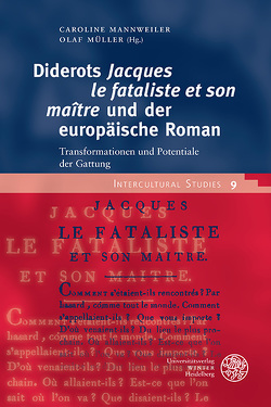 Diderots ‚Jacques le fataliste et son maître‘ und der europäische Roman von Mannweiler,  Caroline, Müller,  Olaf