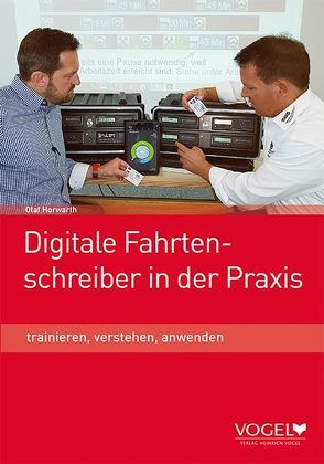 Digitale Fahrtenschreiber in der Praxis von Horwarth,  Olaf