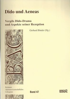 Dido und Aeneas von Andrae,  Janine, Binder Edith, Binder,  Gerhard, Eckmann,  Sonja, Glei,  Reinhold F., Jung,  Karl O, Molke,  Thomas, Paulsen,  Thomas