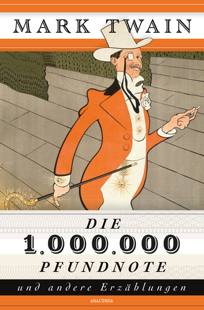 Die 1.000.000 Pfundnote und andere Erzählungen (1 Million Pfundnote) von Conrad,  Heinrich, Twain,  Mark