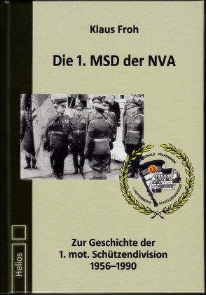 Die 1. MSD der NVA von Froh,  Klaus