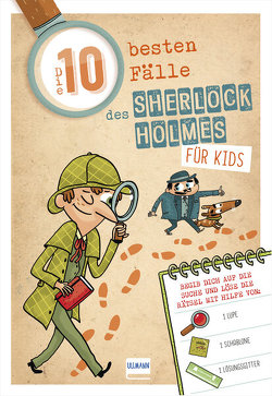 Die 10 besten Fälle des Sherlock Holmes für Kids von Lebrun,  Sandra, Méhée,  Loïc