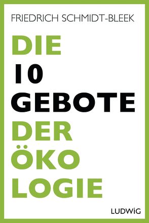 Die 10 Gebote der Ökologie von Schmidt-Bleek,  Friedrich