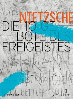 Die 10 Gebote des Freigeistes von Bertoncini,  Valeska, Niehoff,  Reiner, Nietzsche,  Friedrich, Thorbecke,  Clara