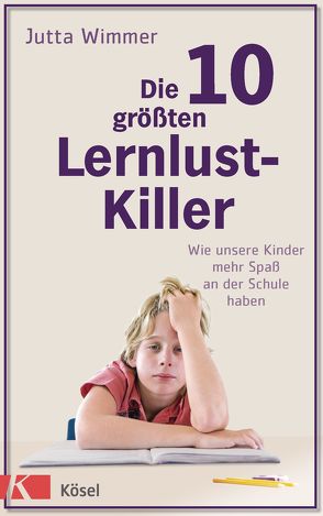 Die 10 größten Lernlustkiller von Wimmer,  Jutta