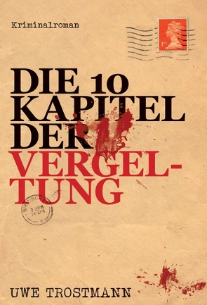 Die 10 Kapitel der Vergeltung von Trostmann,  Uwe