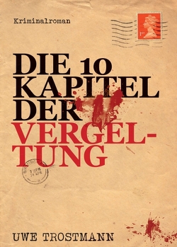 Die 10 Kapitel der Vergeltung von Trostmann,  Uwe