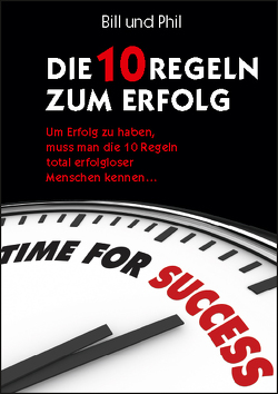 Die 10 Regeln zum Erfolg von Davis,  Philip G., Guillory,  Bill, Knoll,  Ulla