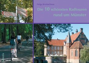 Die 10 schönsten Radtouren rund um Münster von Kretzschmar,  Helga