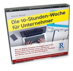 Die 10-Stunden-Woche für Unternehmer