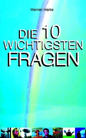 Die 10 wichtigsten Fragen von Harke,  Werner