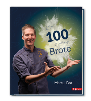 Die 100 besten Brote von Bidinger,  Lukas, Paa,  Marcel