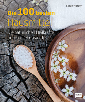 Die 100 besten Hausmittel von Merson,  Sarah