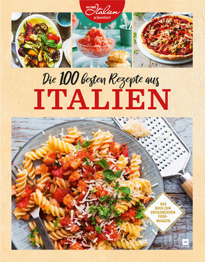 Die 100 besten Rezepte aus Italien von Flum,  Amelie