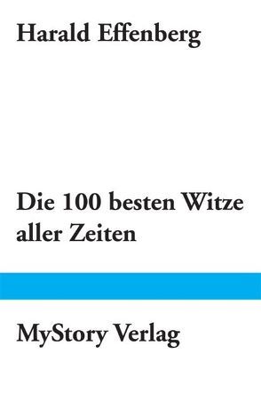 Die 100 besten Witze aller Zeiten von Effenberg,  Harald