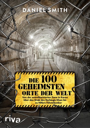 Die 100 geheimsten Orte der Welt von Smith,  Daniel