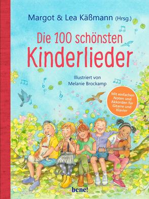 Die 100 schönsten Kinderlieder – Mit einfachen Noten und Akkorden für Gitarre und Klavier von Brockamp,  Melanie, Käßmann,  Lea, Käßmann,  Margot