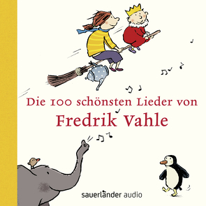 Die 100 schönsten Lieder von Fredrik Vahle von Vahle,  Fredrik