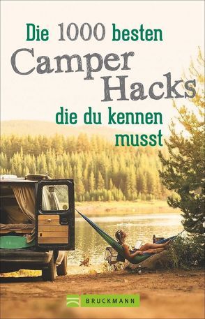 Die 500 besten Camper Hacks, die du kennen musst von Speckmann,  Isabel