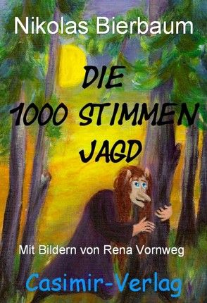 Die 1000 Stimmen Jagd von Bierbaum,  Nikolas, Vornweg,  Rena