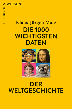 Die 1000 wichtigsten Daten der Weltgeschichte von Matz,  Klaus-Jürgen