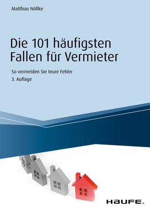 Die 101 häufigsten Fallen für Vermieter von Nöllke,  Matthias