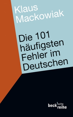 Die 101 häufigsten Fehler im Deutschen von Mackowiak,  Klaus