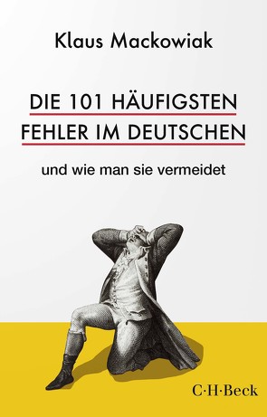 Die 101 häufigsten Fehler im Deutschen von Mackowiak,  Klaus