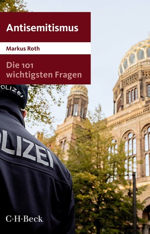 Die 101 wichtigsten Fragen – Antisemitismus von Roth,  Markus