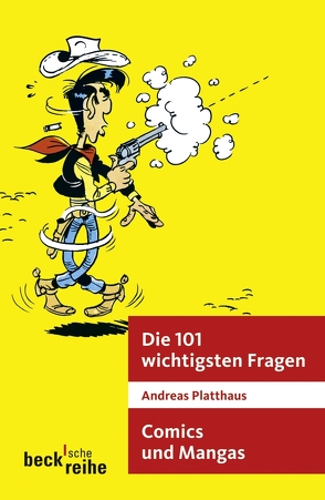 Die 101 wichtigsten Fragen – Comics und Manga von Platthaus,  Andreas