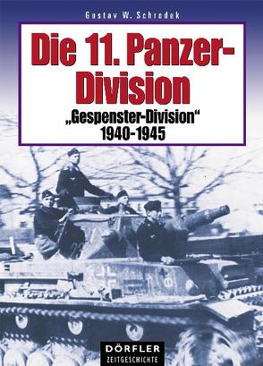 Die 11. Panzer-Division von Schrodek,  Gustav W