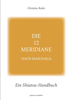 Die 12 Meridiane nach Masunaga von Oppermann,  Julia, Rampitsch,  Andreas, Reder,  Christine, Schwed,  Carina