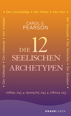 Die 12 seelischen Archetypen von Pearson,  Carol S.