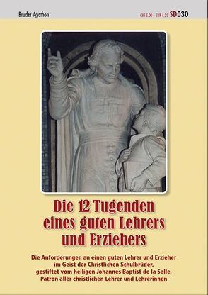 Die 12 Tugenden eines guten Lehrers und Erziehers von Gonlieu,  Agathon