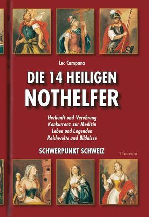 Die 14 Heiligen Nothelfer von Campana,  Luc, Gramer,  Kurt, swisstop,  -