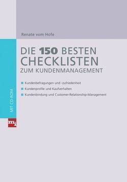 Die 150 besten Checklisten zum Kundenmanagement von Hofe,  Renate vom