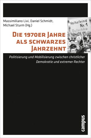 Die 1970er Jahre als schwarzes Jahrzehnt von Apel,  Linde, Bernasconi,  Paola, Falcioni,  Giancarlo, Goltz,  Anna von der, Guerrieri,  Loredana, Hannig,  Nicolai, Kleinknecht,  Thomas, Kopke,  Christoph, Livi,  Massimiliano, Schmid,  Bernhard, Schmidt,  Daniel, Sturm,  Michael, Virchow,  Fabian, Wehrs,  Nikolai, Weidinger,  Bernhard