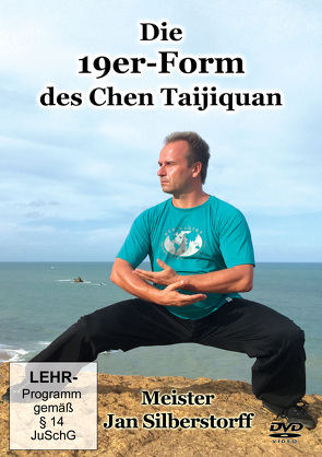 Die 19er-Form des Chen Taijiquan von Silberstorff,  Jan