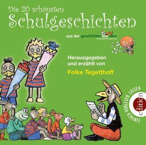 Die 20 schönsten Schulgeschichten von Tegetthoff,  Folke