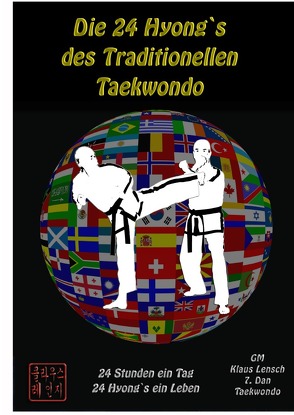 Die 24 Hyong`s des Traditionellen Taekwondo von Lensch,  Klaus