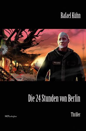 Die 24 Stunden von Berlin von Kühn,  Rafael