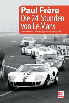 Die 24 Stunden von Le Mans von Frère,  Paul