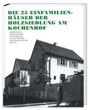 Die 25 Einfamilienhäuser der Holzsiedlung am Kochenhof von Bannasch,  Saskia, Vetter,  Andreas K