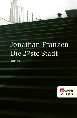 Die 27ste Stadt von Franzen,  Jonathan, Müller,  Heinz