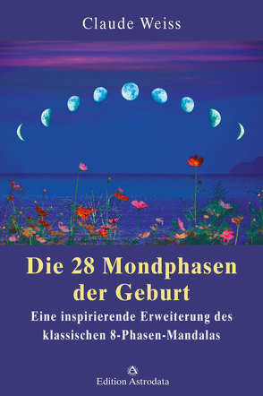 Die 28 Mondphasen der Geburt von Weiss,  Claude