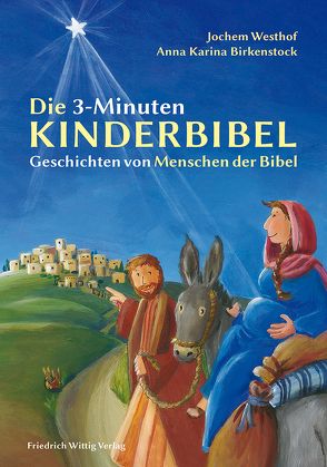 Die 3-Minuten-Kinderbibel von Birkenstock,  Anna Karina, Westhof,  Jochem