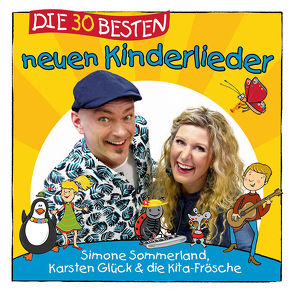 Die 30 besten neuen Kinderlieder von Die Kita-Frösche, Glück,  Karsten, Sommerland,  Simone